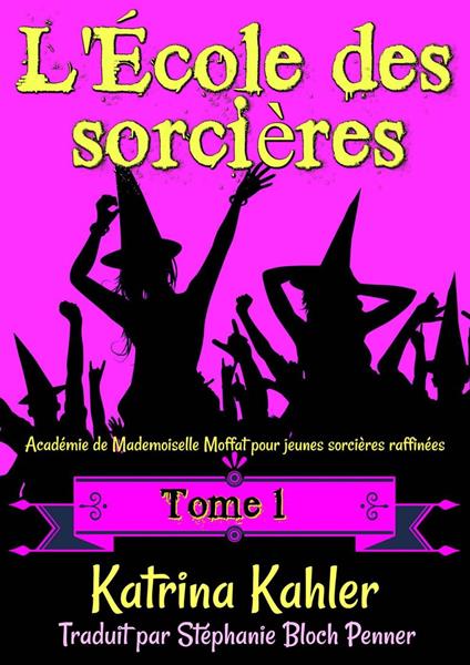 L'École des sorcières - Katrina Kahler - ebook