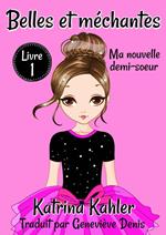 Belles et méchantes - Ma nouvelle demi-soeur