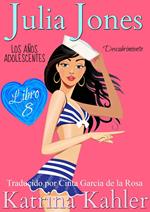 Julia Jones – Los Años Adolescentes: Libro 8 – Descubrimiento