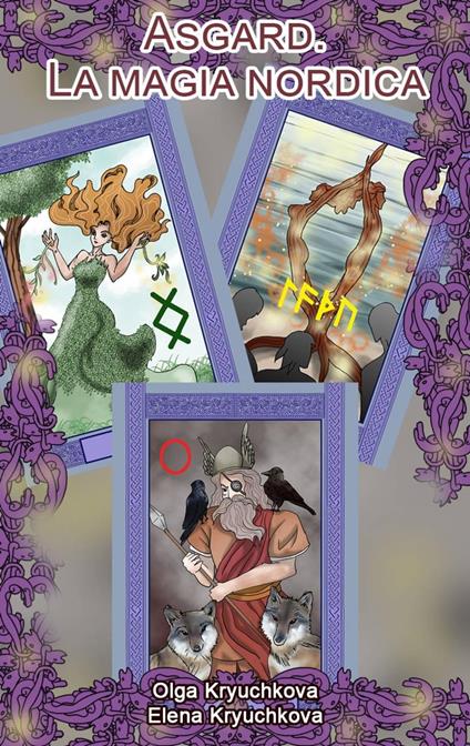 Asgard. La magia nordica - Elena Kryuchkova,Olga Kryuchkova - ebook