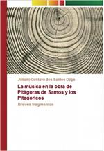 La música en la obra de Pitágoras de Samos y los Pitagóricos