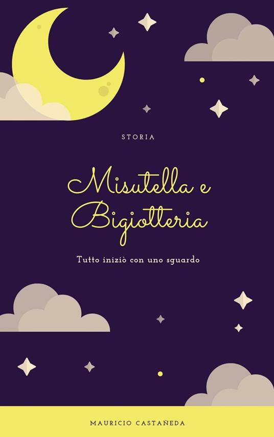 Misutella e Bigiotteria - Mauricio Ariel Castañeda - ebook