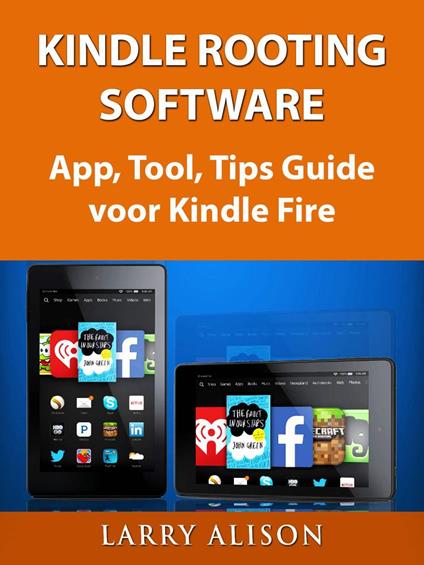 Kindle Rooting Software, App, Tool, Tips Guide Voor Kindle Fire