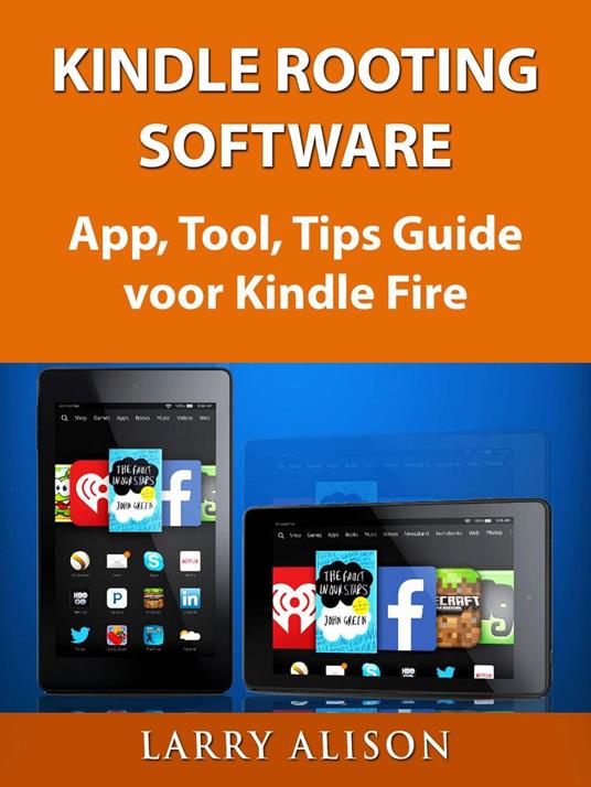 Kindle Rooting Software, App, Tool, Tips Guide Voor Kindle Fire