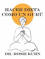 Hacer dieta como un gurú