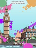 Viaggio artistico per Londra