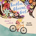 Reckless, Glorious, Girl