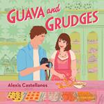 Guava and Grudges