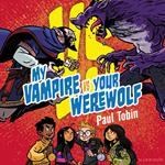 My Vampire vs. Your Werewolf