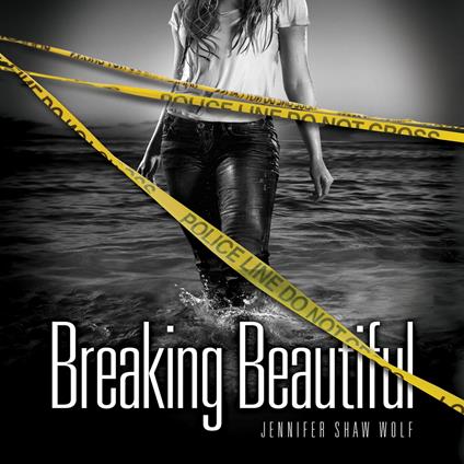 Breaking Beautiful