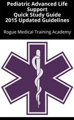 Pediatric Advanced Life Support Quick Study Guide 2015 Updated Guidelines