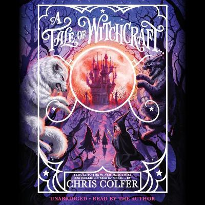 A Tale of Witchcraft... - Chris Colfer - cover