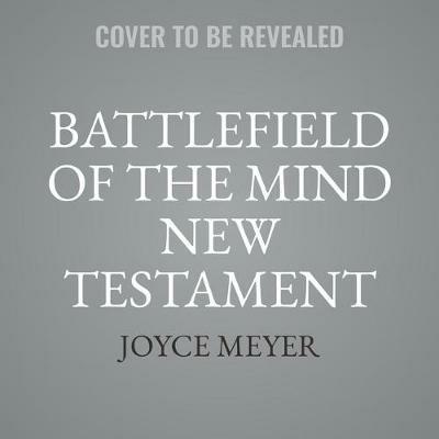 Battlefield of the Mind New Testament - Joyce Meyer - cover