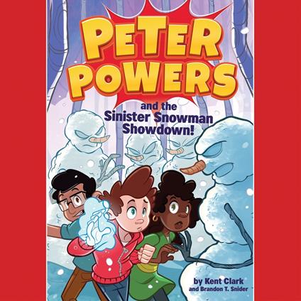Peter Powers and the Sinister Snowman Showdown!