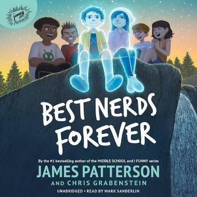 Best Nerds Forever - James Patterson,Chris Grabenstein - cover
