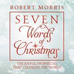 Seven Words of Christmas