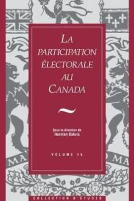 La Participation electorale au Canada - Andre Blais,Peter Loewen - cover