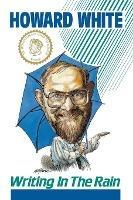 Writing in The Rain - Howard White - cover