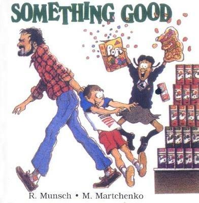 Something Good - Robert Munsch - cover
