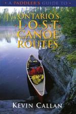 A Paddler's Guide to Ontario's Lost Canoe Routes
