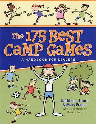 The 175 Best Camp Games: A Handbook for Leaders - Kathleen Fraser,Laura Fraser,Mary Fraser - cover