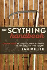 The Scything Handbook