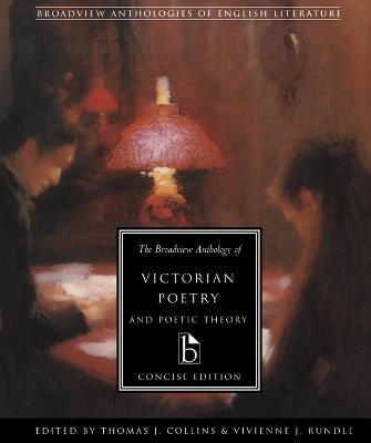 The Broadview Anthology of Victorian Poetry and Poetic Theory  Concise Edition - cover