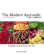 The Modern Ayurvedic Cookbook