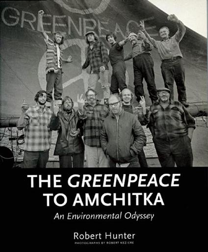 The Greenpeace to Amchitka