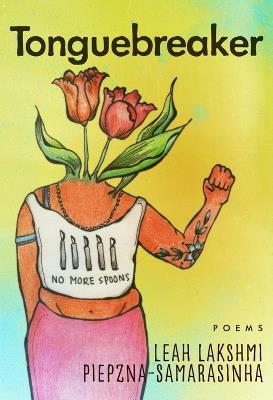 Tonguebreaker - Leah Lakshmi Piepzna-Samarasinha - cover