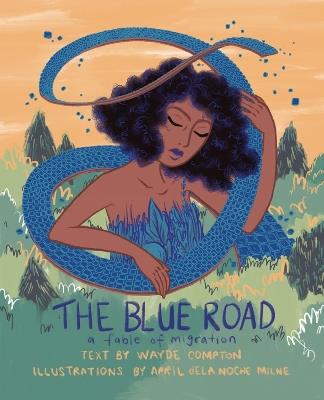 The Blue Road: A Fable of Migration - Wayde Compton - cover