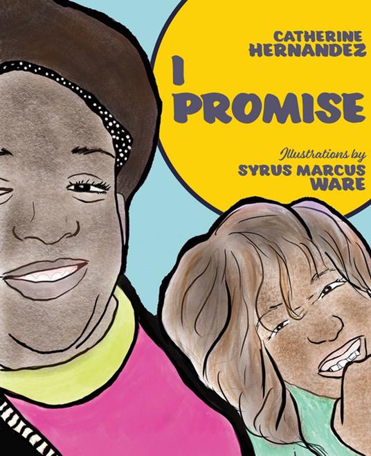 I Promise - Catherine Hernandez,Syrus Marcus Ware - ebook