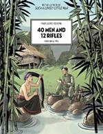 40 Men And 12 Rifles: Indochina 1954