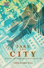 Take the City – Voices of Radical Municipalism