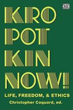 Kropotkin Now! – Life, Freedom & Ethics
