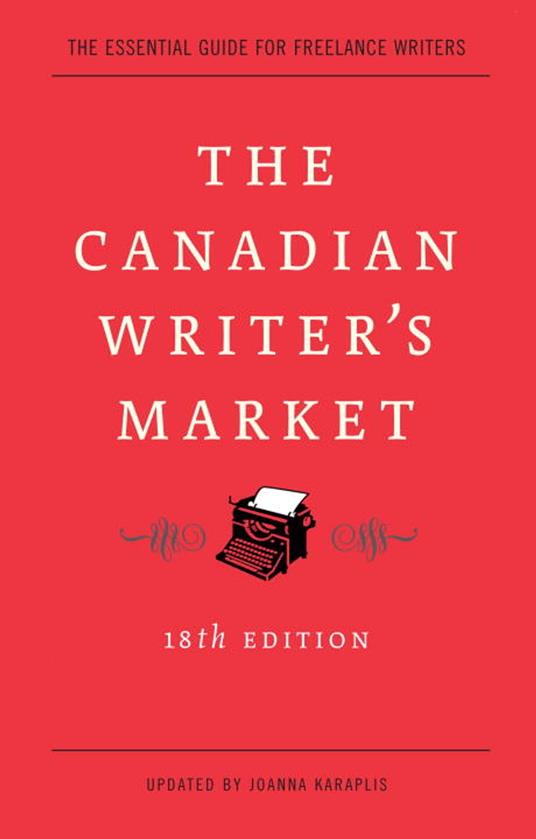 The Canadian Writer's Market, 18th Edition