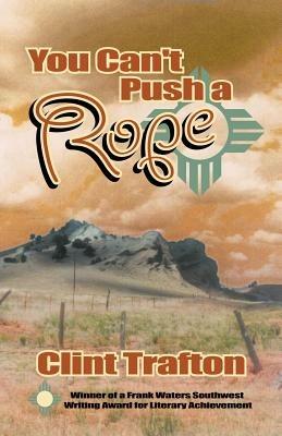 You Can't Push a Rope - Clint Trafton - cover
