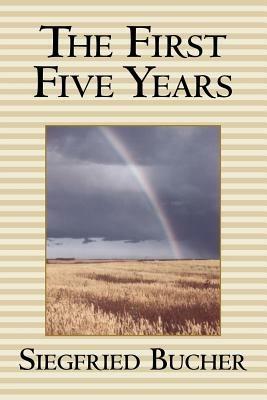 The First Five Years - Siegfried Bucher - cover