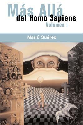 Mas Alla Del Homo Sapiens: Beyond the Homo Sapiens - Mariu Suarez - cover