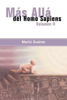 Mas Alla Del Homo Sapiens: Beyond the Homo Sapiens - Mariu Suarez - cover