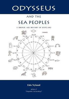 Odysseus and the Sea Peoples: A Bronze Age History of Scotland - Edo Nyland - cover