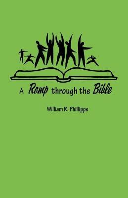 A Romp Through the Bible - William R. Phillippe - cover