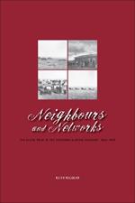 Neighbours and Networks: The Blood Tribe in the Southern Alberta Economy, 1884-1939