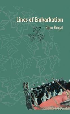Lines of Embarkation - Stan Rogal - cover
