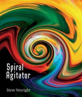 Spiral Agitator - Steve Venright - cover