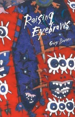 Raising Eyebrows - Gary Barwin - cover