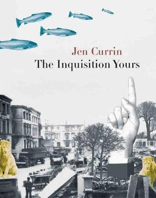 The Inquisition Yours - Jen Currin - cover