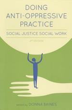 Doing Anti-oppressive Practice: Social Justice Social Work