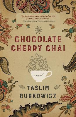 Chocolate Cherry Chai - Taslim Burkowicz - cover