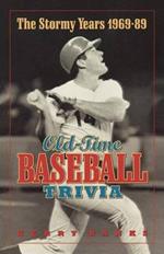 Stormy Years 1969-89: Old-Time Baseball Trivia